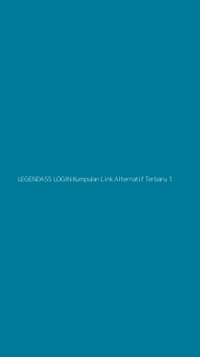 Tampilan Antarmuka Aplikasi Legenda55 Login Kumpulan Link Alternatif Terbaru - 1