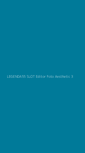 Tampilan Antarmuka Aplikasi Legenda55 Slot Editor Foto Aesthetic - 3