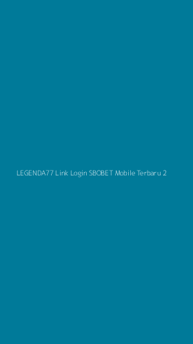 Tampilan Antarmuka Aplikasi Legenda77 Link Login Sbobet Mobile Terbaru - 2