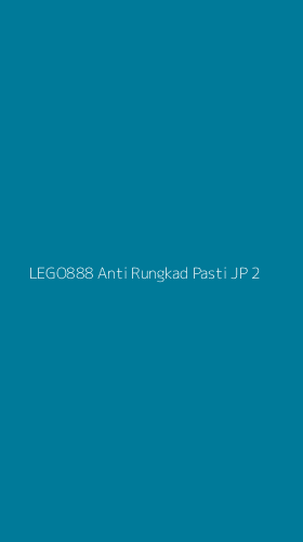 Tampilan Antarmuka Aplikasi Lego888 Anti Rungkad Pasti Jp - 2