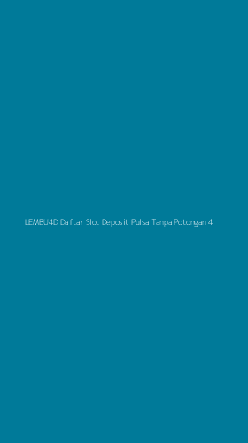 Tampilan Antarmuka Aplikasi Lembu4d Daftar Slot Deposit Pulsa Tanpa Potongan - 4
