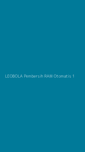 Tampilan Antarmuka Aplikasi Leobola Pembersih Ram Otomatis - 1