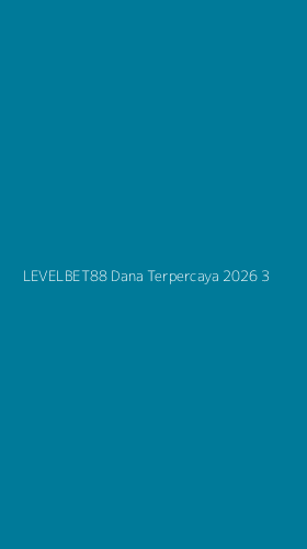 Tampilan Antarmuka Aplikasi Levelbet88 Dana Terpercaya 2026 - 3