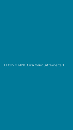Tampilan Antarmuka Aplikasi Lexusdomino Cara Membuat Website - 1