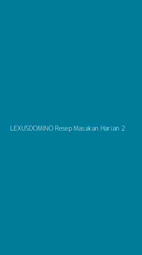 Tampilan Antarmuka Aplikasi Lexusdomino Resep Masakan Harian - 2