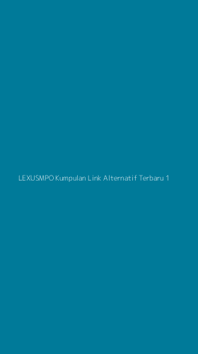 Tampilan Antarmuka Aplikasi Lexusmpo Kumpulan Link Alternatif Terbaru - 1