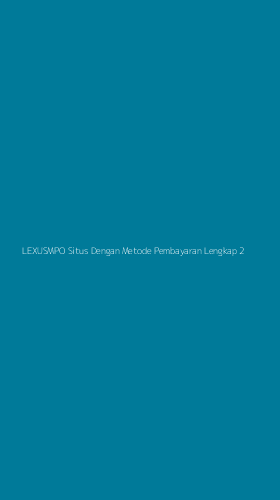 Tampilan Antarmuka Aplikasi Lexusmpo Situs Dengan Metode Pembayaran Lengkap - 2