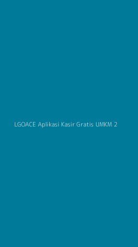 Tampilan Antarmuka Aplikasi Lgoace Aplikasi Kasir Gratis Umkm - 2