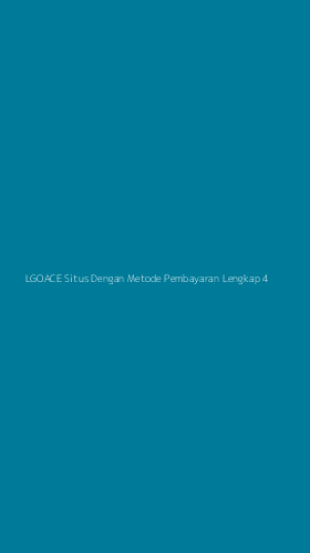 Tampilan Antarmuka Aplikasi Lgoace Situs Dengan Metode Pembayaran Lengkap - 4