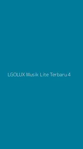 Tampilan Antarmuka Aplikasi Lgolux Musik Lite Terbaru - 4