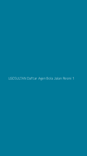 Tampilan Antarmuka Aplikasi Lgosultan Daftar Agen Bola Jalan Resmi - 1