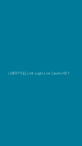 Tampilan Antarmuka Aplikasi Libertyqq Link Login Live Casino Hd - 1
