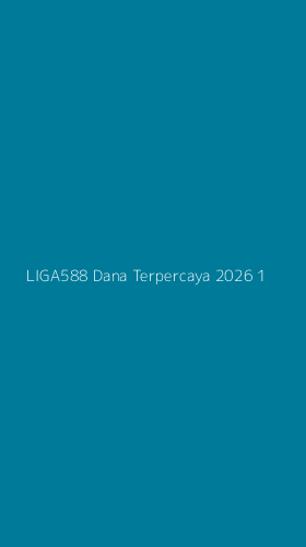 Tampilan Antarmuka Aplikasi Liga588 Dana Terpercaya 2026 - 1