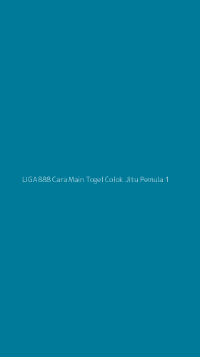 Tampilan Antarmuka Aplikasi Liga888 Cara Main Togel Colok Jitu Pemula - 1