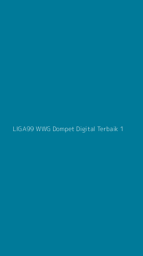 Tampilan Antarmuka Aplikasi Liga99 Wwg Dompet Digital Terbaik - 1