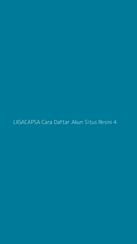 Tampilan Antarmuka Aplikasi Ligacapsa Cara Daftar Akun Situs Resmi - 4