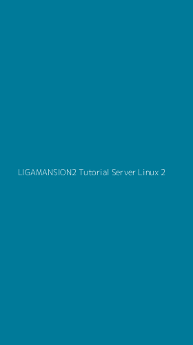 Tampilan Antarmuka Aplikasi Ligamansion2 Tutorial Server Linux - 2