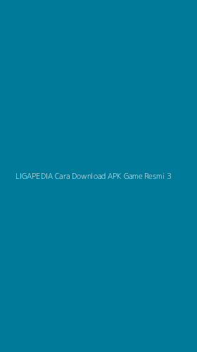 Tampilan Antarmuka Aplikasi Ligapedia Cara Download Apk Game Resmi - 3