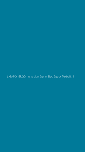 Tampilan Antarmuka Aplikasi Ligapokerqq Kumpulan Game Slot Gacor Terbaik - 1