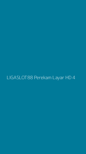 Tampilan Antarmuka Aplikasi Ligaslot88 Perekam Layar Hd - 4