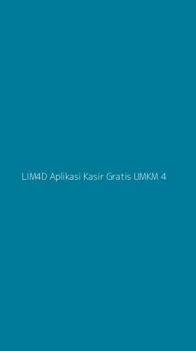 Tampilan Antarmuka Aplikasi Lim4d Aplikasi Kasir Gratis Umkm - 4