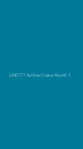 Tampilan Antarmuka Aplikasi Line777 Aplikasi Cuaca Akurat - 1