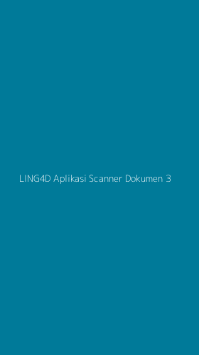 Tampilan Antarmuka Aplikasi Ling4d Aplikasi Scanner Dokumen - 3
