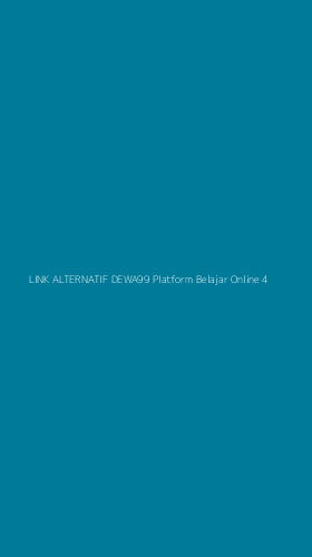 Tampilan Antarmuka Aplikasi Link Alternatif Dewa99 Platform Belajar Online - 4