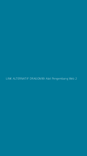 Tampilan Antarmuka Aplikasi Link Alternatif Dragon99 Alat Pengembang Web - 2