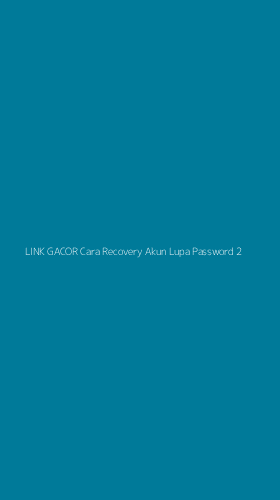 Tampilan Antarmuka Aplikasi Link Gacor Cara Recovery Akun Lupa Password - 2