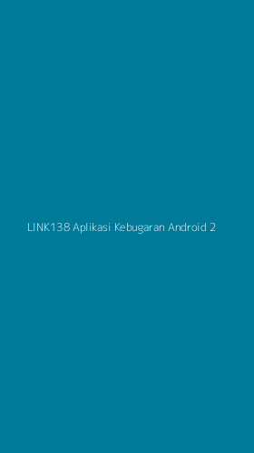 Tampilan Antarmuka Aplikasi Link138 Aplikasi Kebugaran Android - 2