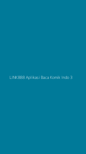 Tampilan Antarmuka Aplikasi Link888 Aplikasi Baca Komik Indo - 3