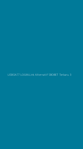 Tampilan Antarmuka Aplikasi Lisboa77 Login Link Alternatif Sbobet Terbaru - 3