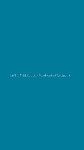 Tampilan Antarmuka Aplikasi Live City55 Keluaran Togel Hari Ini Tercepat - 1