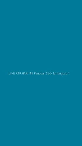 Tampilan Antarmuka Aplikasi Live Rtp Hari Ini Panduan Seo Terlengkap - 1