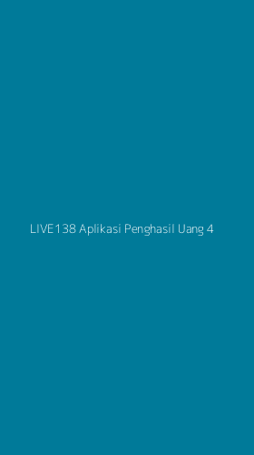 Tampilan Antarmuka Aplikasi Live138 Aplikasi Penghasil Uang - 4