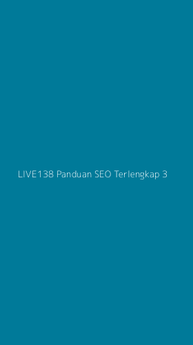 Tampilan Antarmuka Aplikasi Live138 Panduan Seo Terlengkap - 3