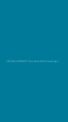 Tampilan Antarmuka Aplikasi Live168 Alternatif Situs Game Online Tanpa Lag - 3