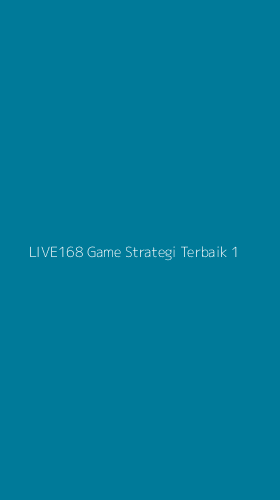 Tampilan Antarmuka Aplikasi Live168 Game Strategi Terbaik - 1
