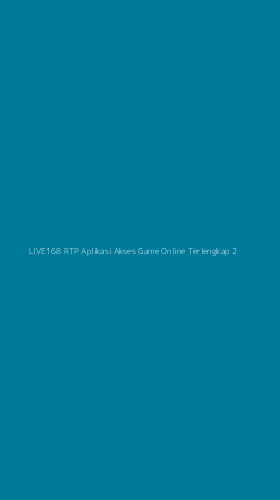 Tampilan Antarmuka Aplikasi Live168 Rtp Aplikasi Akses Game Online Terlengkap - 2