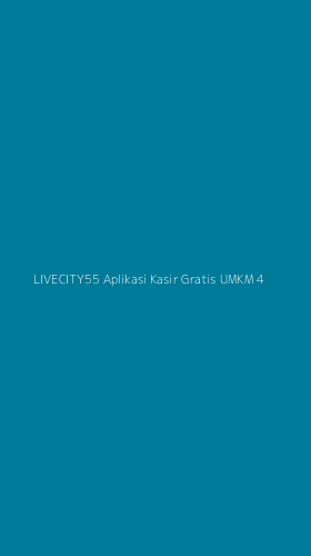 Tampilan Antarmuka Aplikasi Livecity55 Aplikasi Kasir Gratis Umkm - 4