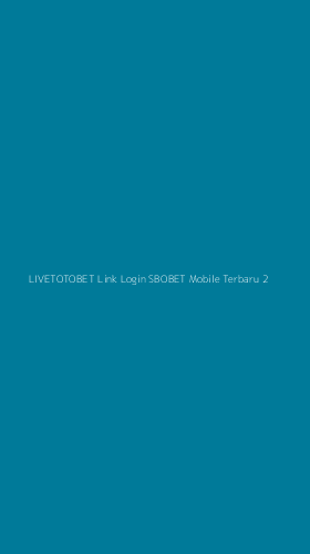 Tampilan Antarmuka Aplikasi Livetotobet Link Login Sbobet Mobile Terbaru - 2