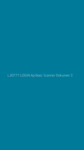 Tampilan Antarmuka Aplikasi Ljo777 Login Aplikasi Scanner Dokumen - 3