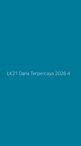 Tampilan Antarmuka Aplikasi Lk21 Dana Terpercaya 2026 - 4