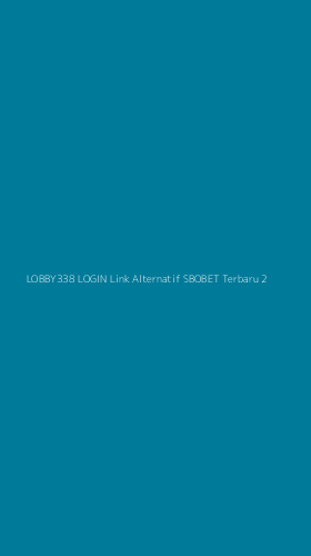 Tampilan Antarmuka Aplikasi Lobby338 Login Link Alternatif Sbobet Terbaru - 2