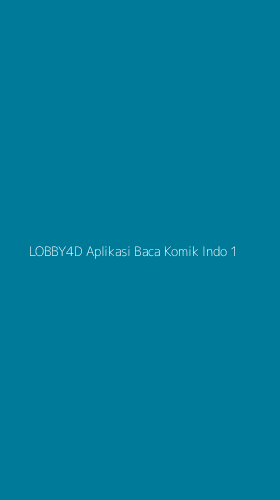 Tampilan Antarmuka Aplikasi Lobby4d Aplikasi Baca Komik Indo - 1