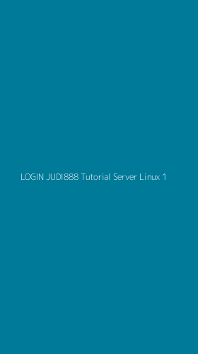 Tampilan Antarmuka Aplikasi Login Judi888 Tutorial Server Linux - 1