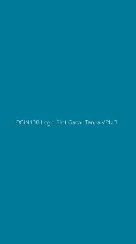 Tampilan Antarmuka Aplikasi Login138 Login Slot Gacor Tanpa Vpn - 3