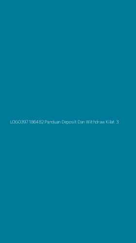 Tampilan Antarmuka Aplikasi Logo397186482 Panduan Deposit Dan Withdraw Kilat - 3