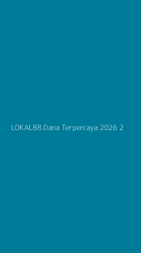 Tampilan Antarmuka Aplikasi Lokal88 Dana Terpercaya 2026 - 2